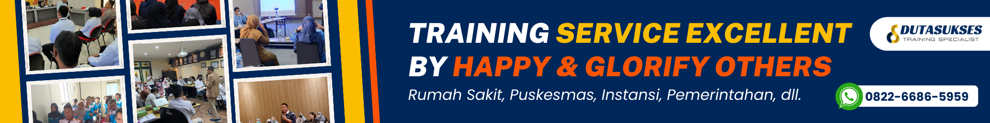 Training Service Excellent Instansi: By Happy & Glorify Others